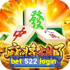 bet 522 login